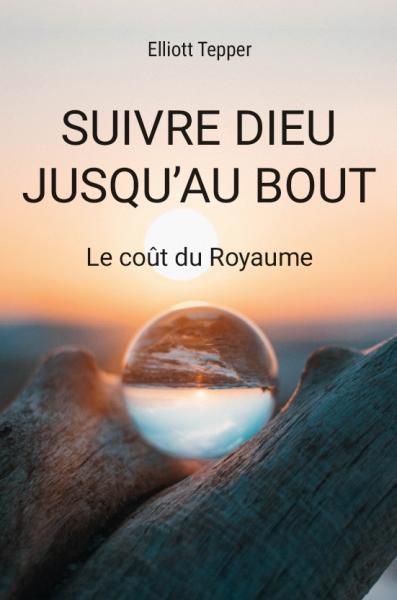 Suivre Dieu jusqu’au bout