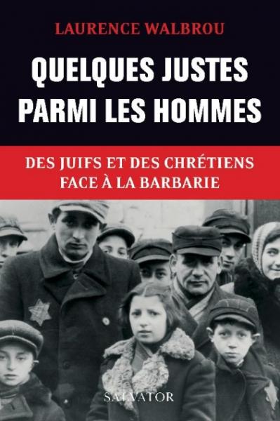 Quelques justes parmi les hommes