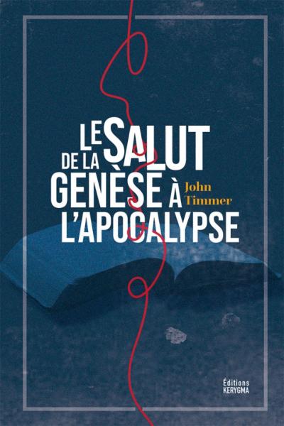 Le salut de la Genèse à l’Apocalypse