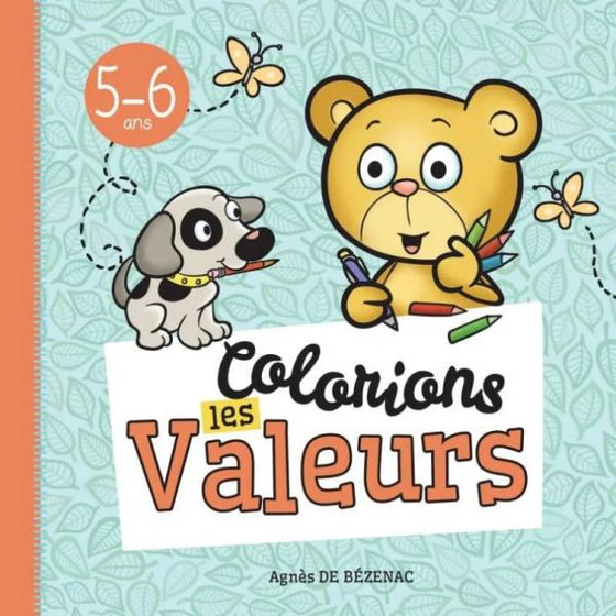 Colorions les Valeurs. 5-6 ans