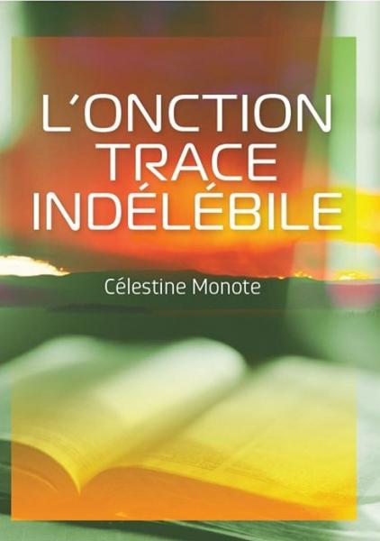 L'onction trace indélébile