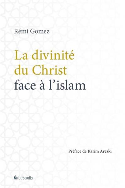 La divinité du Christ face a l’islam