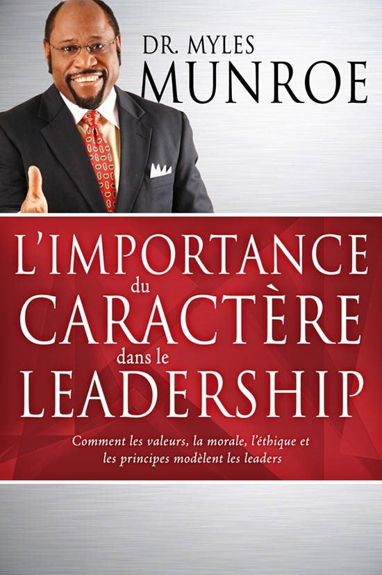 L'importance du caractère dans le leadership (retiré des ventes)