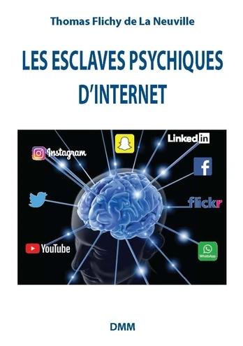 Les esclaves psychiques d'internet