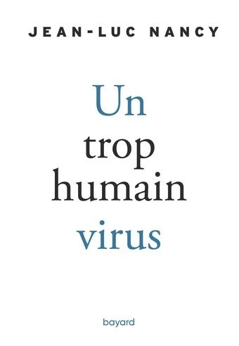 Un trop humain virus