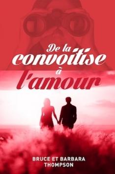 De la convoitise à l´amour