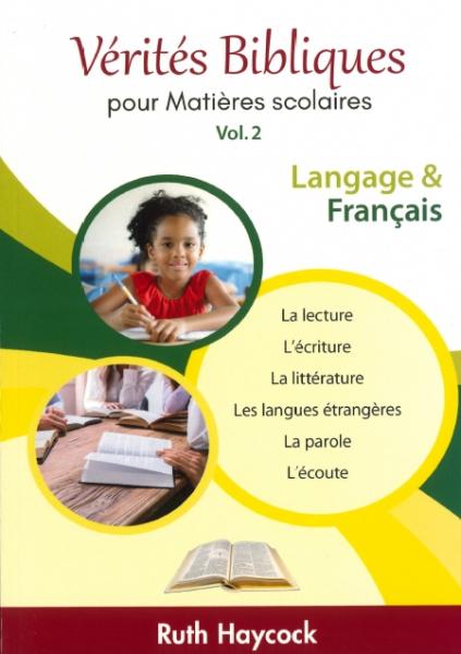 Vérités Bibliques pour Matières Scolaires - Vol. 2 : Langage et français