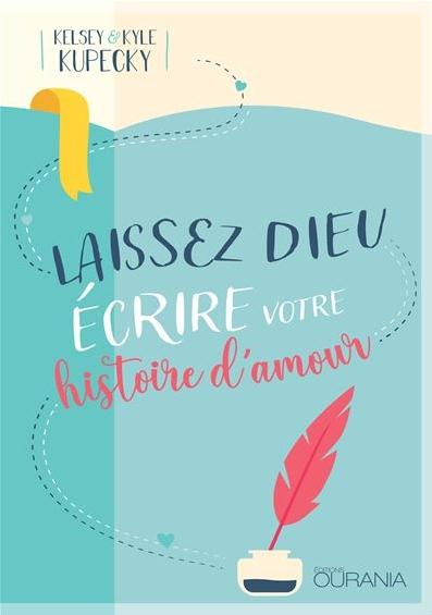 Laissez Dieu écrire votre histoire d´amour