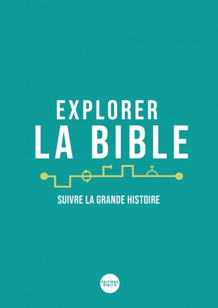 Explorer la Bible - Suivre la grande d'histoire