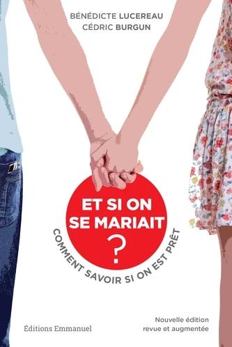 Et si on se mariait ? Comment savoir si on est prêt