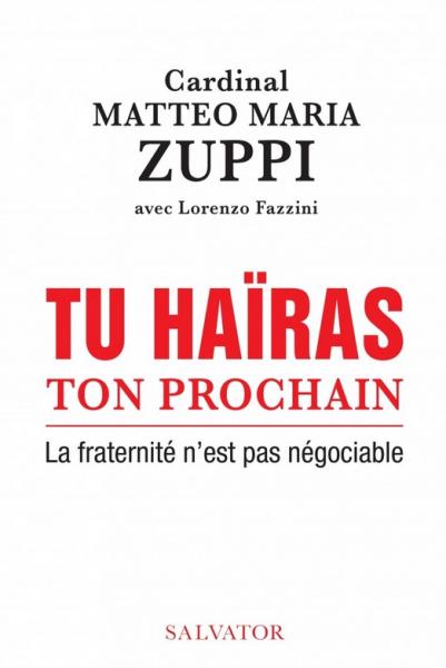 Tu haïras ton prochain