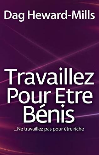 Travaillez pour être bénis, ne travaillez pas pour être riche