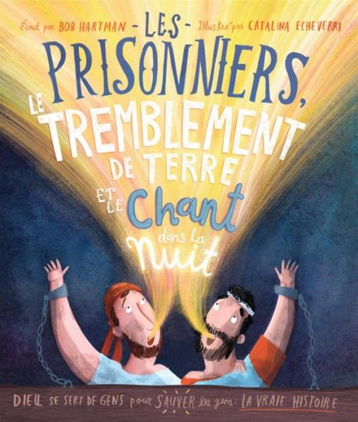 Les prisonniers, le tremblement de terre et le chant dans la nuit