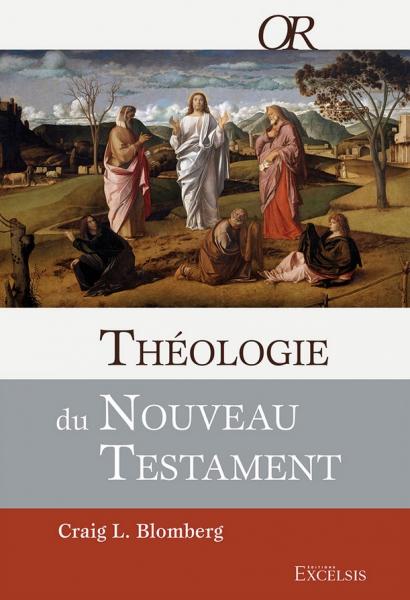 Théologie du Nouveau Testament [Blomberg]