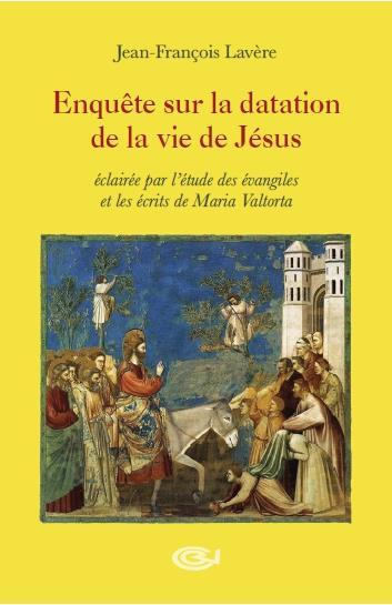 Enquête sur la datation de la vie de Jésus