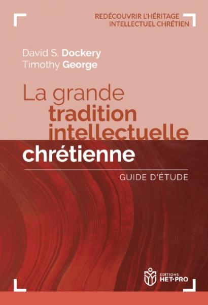 La grande tradition intellectuelle chrétienne