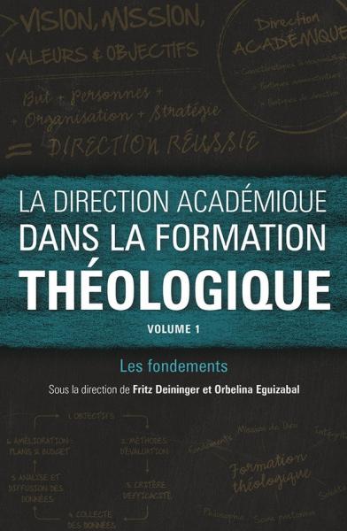 La direction académique dans la formation théologique. Volume 1