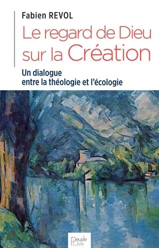 Regard de Dieu sur la creation (le)