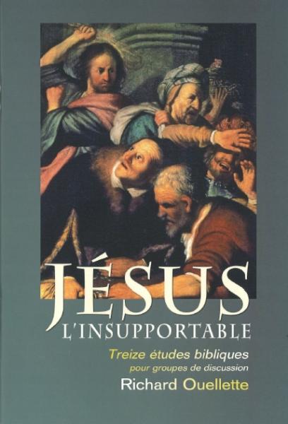 Jésus l'insupportable