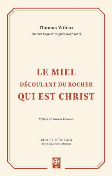 Le miel découlant du rocher qui est Christ