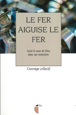 Fer aiguise le fer (le)