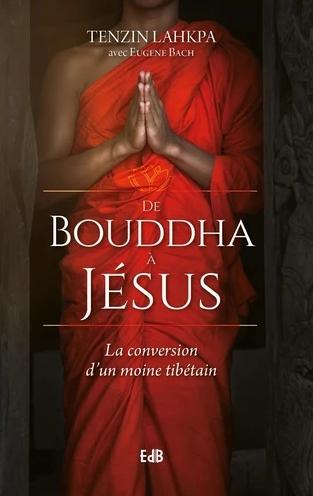 De Bouddha à Jésus