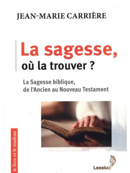 Sagesse, ou la trouver ?