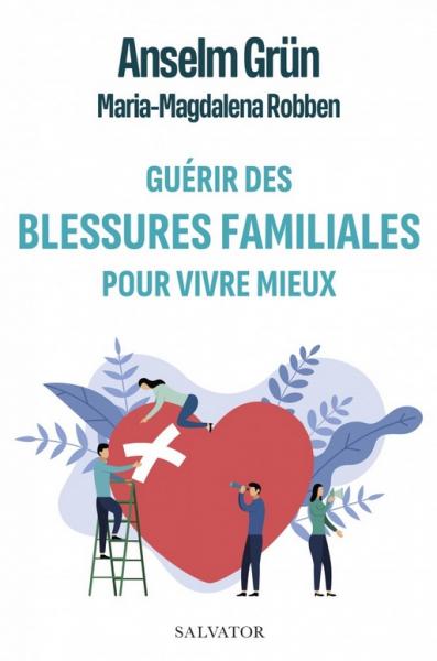 Guerir des blessures familiales pour mieux vivre