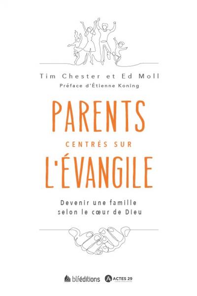 Parents centrés sur l'Évangile