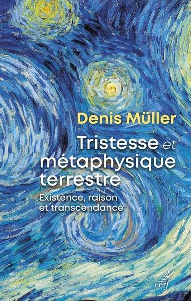 Tristesse et métaphysique terrestre