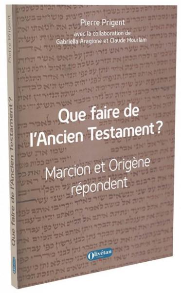 Que faire de l'Ancien Testament ?