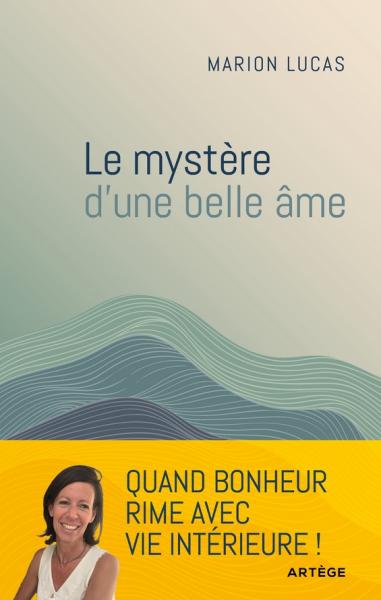 Le mystere d'une belle âme