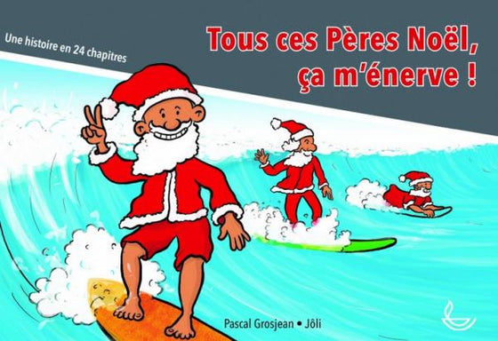 Tous ces Pères Noel ça m'énerve !