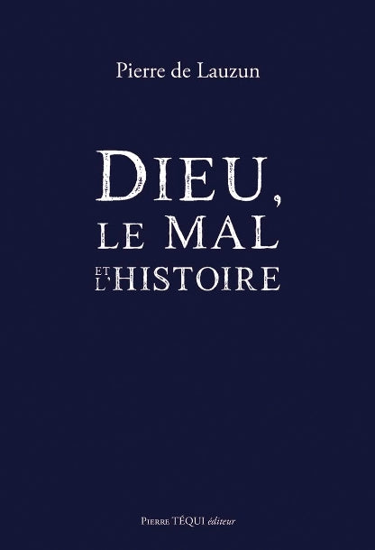 Dieu le mal et l'histoire