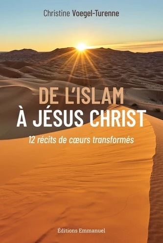 De l'Islam a Jésus Christ