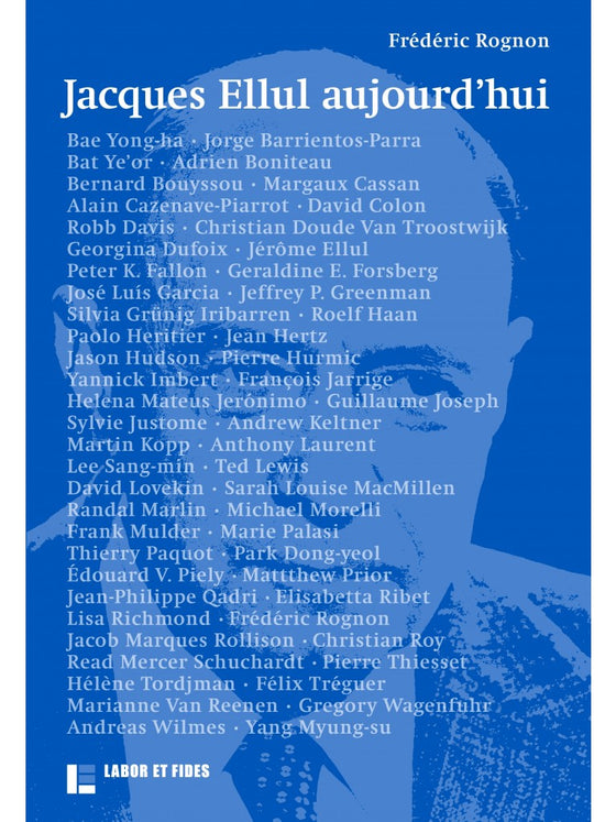 Jacques Ellul aujourd'hui