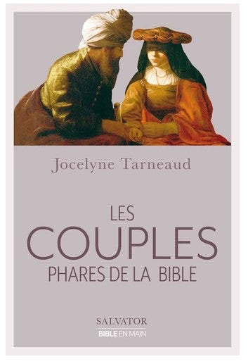 Les couples phares de la Bible