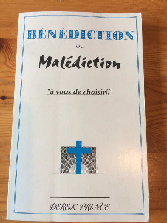 Bénédiction ou Malédiction « à vous de choisir » (théologie douteuse) - ChezCarpus.com