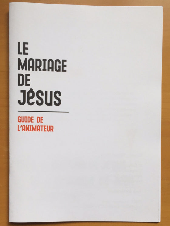 Le mariage de Jésus : guide de l’animateur