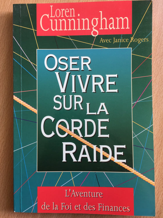 Oser vivre sur la corde raide