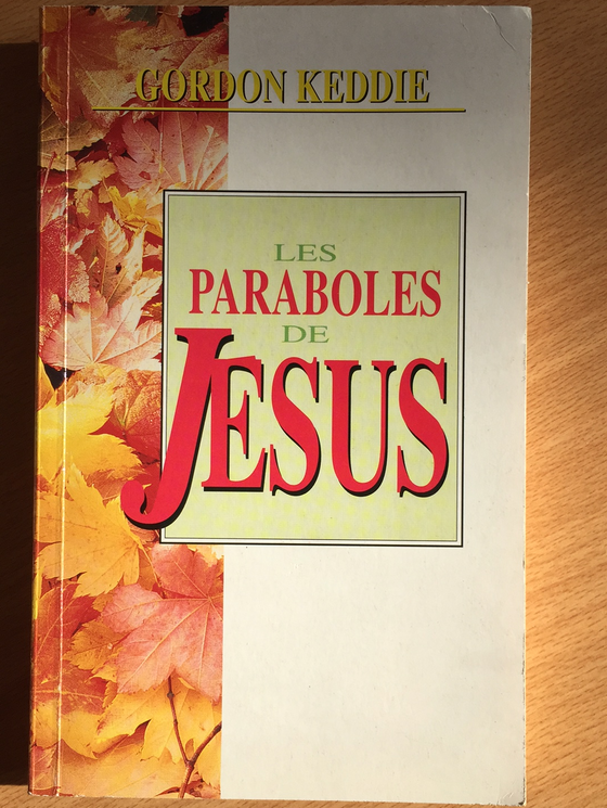 Les paraboles de Jésus [Keddie]