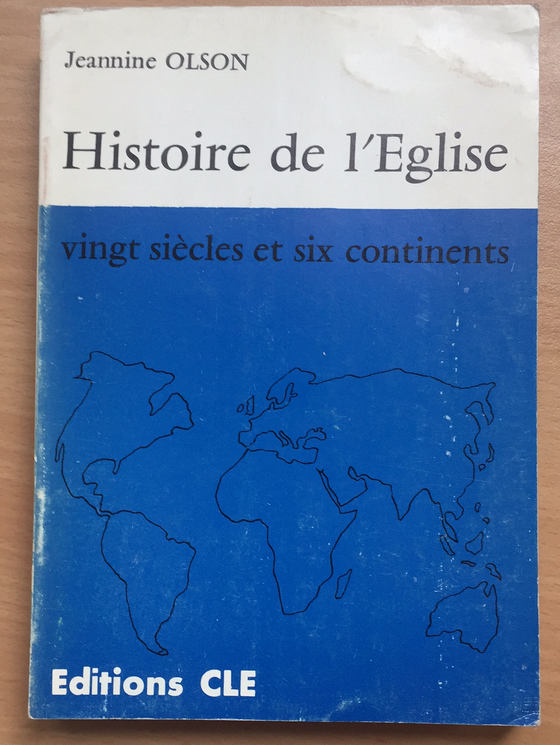 Histoire de l’Eglise: vingt siècles et six continents