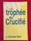 Le trophée du Crucifié