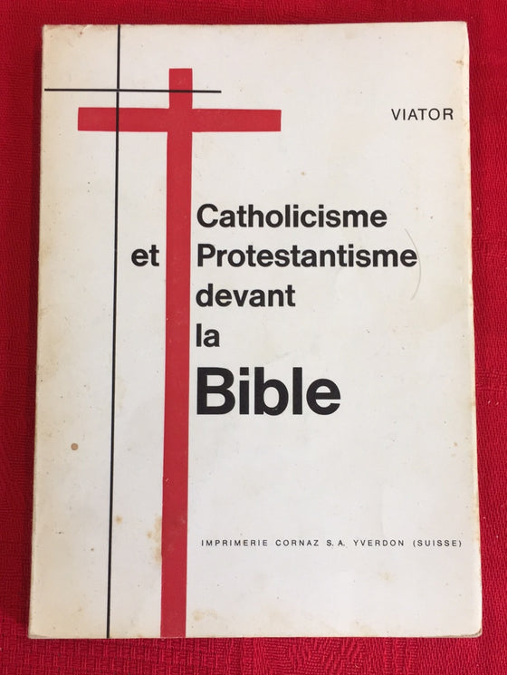 Catholicisme et le protestantisme devant la Bible