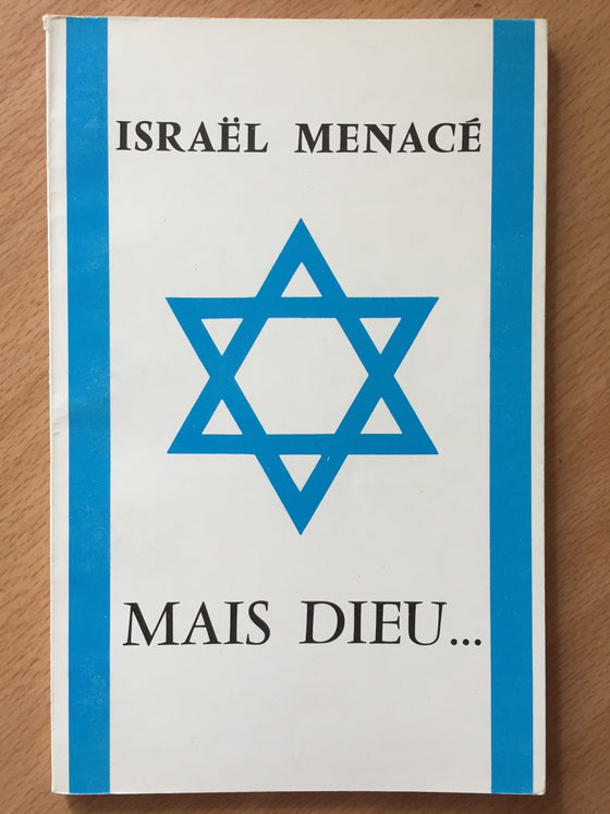 Israël menacé, mais Dieu...