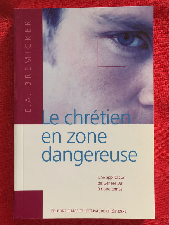 Le chrétien en zone dangereuse