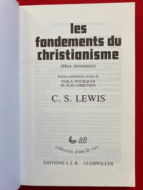 Les fondements du christianisme: une approche biblique, théologique et chrétienne des grandes questions humaines