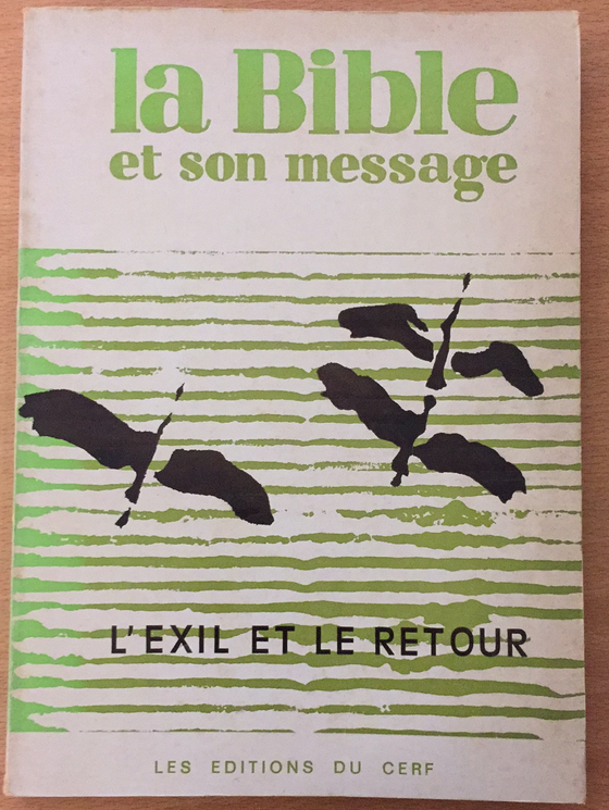 La Bible et son message - l’exil et le retour