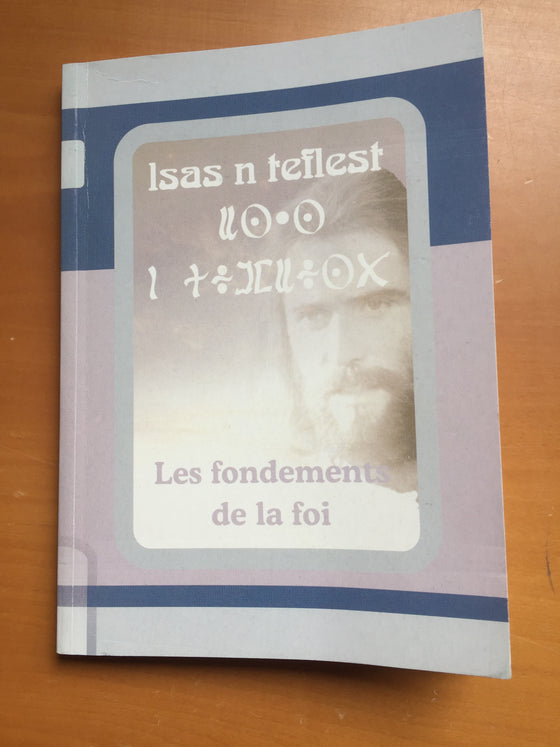 Les fondements de la foi : Évangile de Luc et Actes en français et kabyle