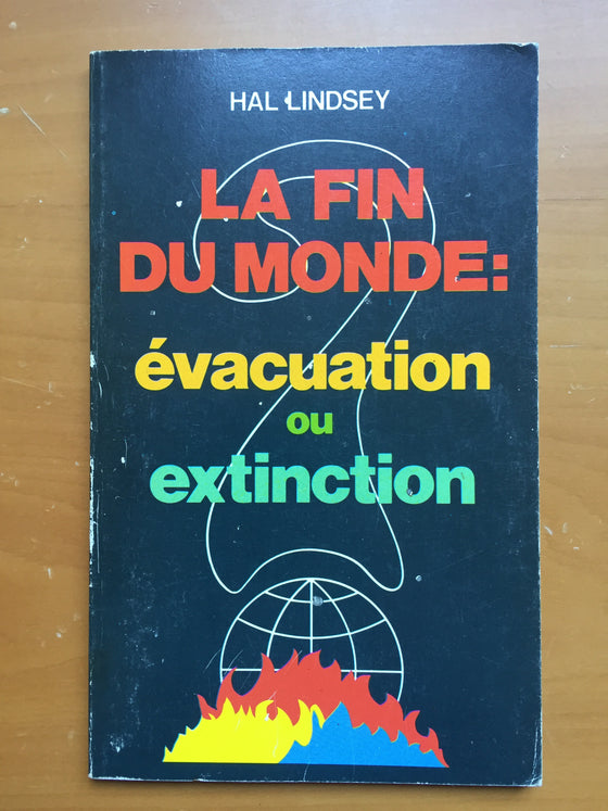 La fin du monde évacuation ou extinction